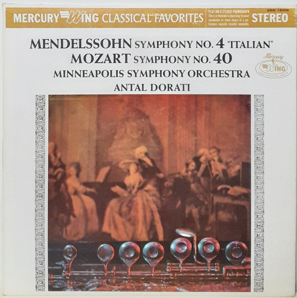 Felix Mendelssohn-Bartholdy / Wolfgang Amadeus Mozart, Minneapolis Symphony Orchestra, Antal Dorati : Symphony No. 4 "Italian" / Symphony No. 40 (LP)