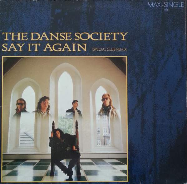 The Danse Society : Say It Again (Special Club Remix) (12", Maxi)