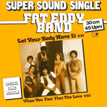 Fat Eddy Band : Let Your Body Move It (12")