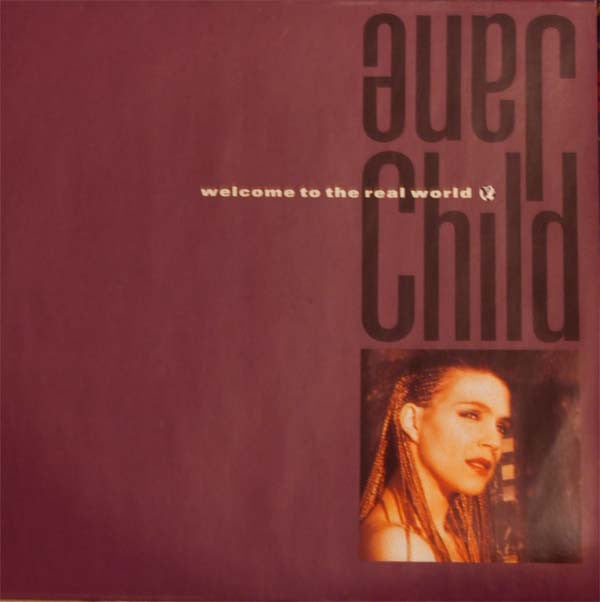 Jane Child : Welcome To The Real World (12")