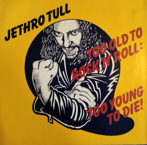 Jethro Tull : Too Old To Rock 'N' Roll: Too Young To Die! (LP, Album, Gat)