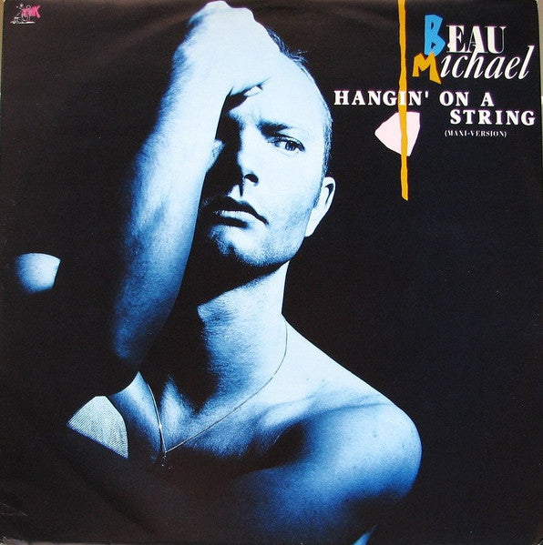 Beau Michael : Hangin' On A String (Maxi-Version) (12", Maxi)