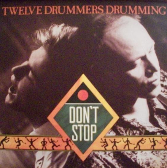 Twelve Drummers Drumming : Don’t Stop (12", Maxi)