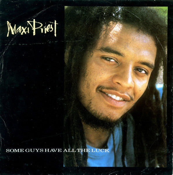 Maxi Priest And The Select Committee : Some Guys Have All The Luck (12")