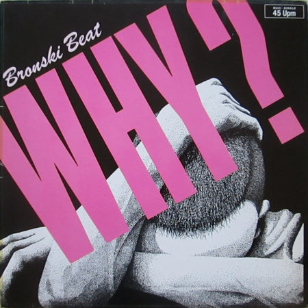 Bronski Beat : Why? (12", Maxi)
