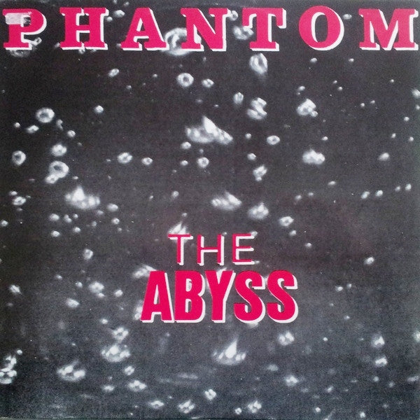 Phantom : The Abyss (12")
