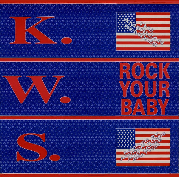 K.W.S. : Rock Your Baby (The American Remixes) (12")