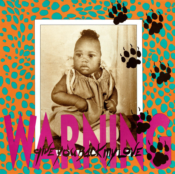 Warning (17) : Give You Back My Love (12")