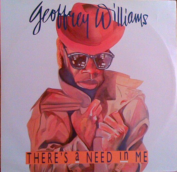 Geoffrey Williams : There's A Need In Me (12")