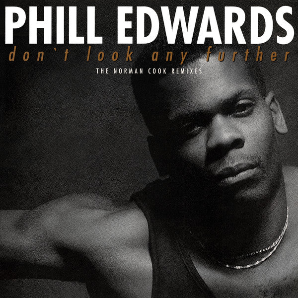 Phill Edwards : Don't Look Any Further (12")