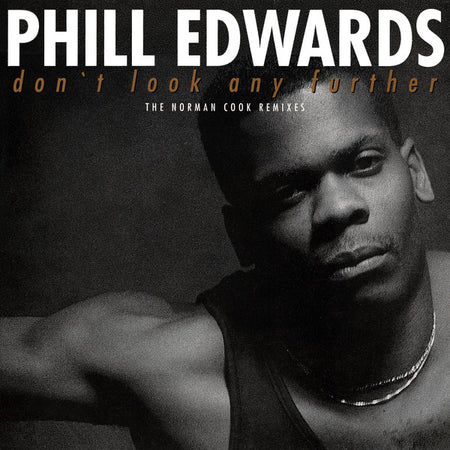 Phill Edwards : Don't Look Any Further (12")
