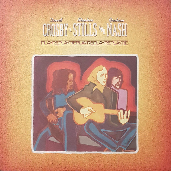 Crosby, Stills & Nash : Replay (LP, Comp)