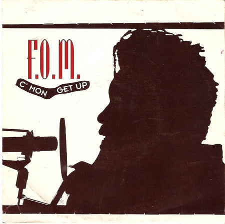 F.O.M. : C'mon Get Up (12")