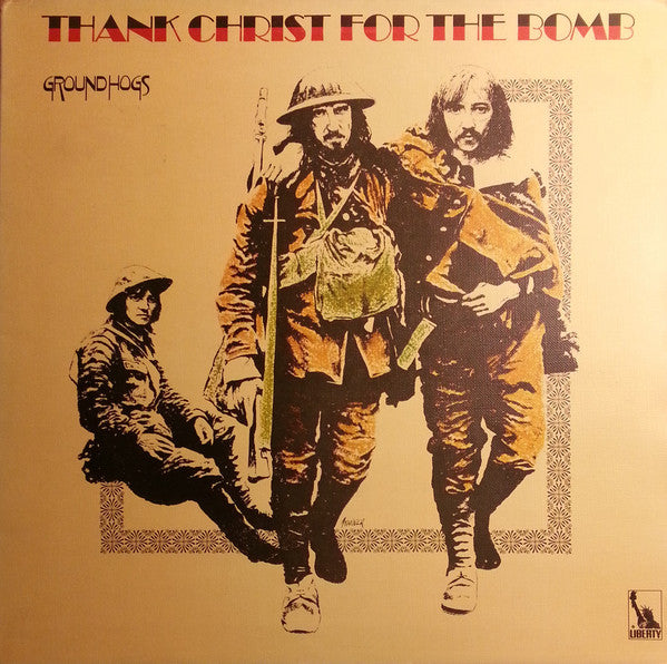 Groundhogs* : Thank Christ For The Bomb (LP, Album, Gat)