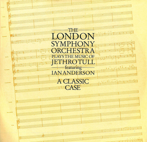 London Symphony Orchestra Featuring Ian Anderson : The London Symphony Orchestra Plays The Music Of Jethro Tull Featuring Ian Anderson (A Classic Case) (LP, Album, M/Print)