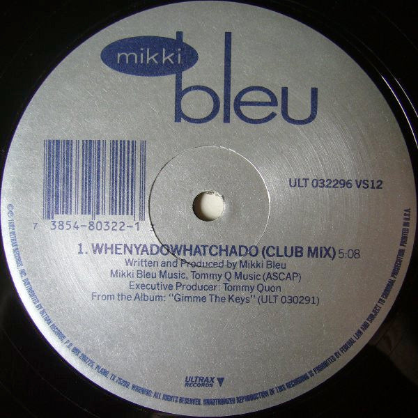 Mikki Bleu : Whenyadowhatchado (12")