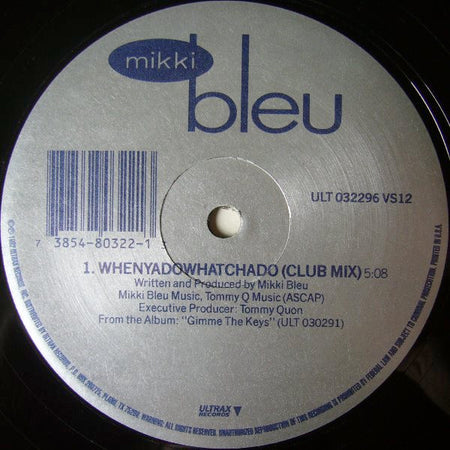 Mikki Bleu : Whenyadowhatchado (12")