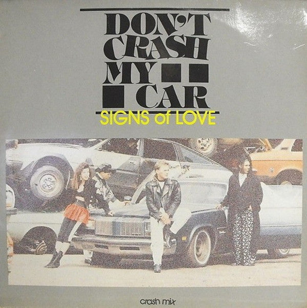 Don't Crash My Car : Signs Of Love (12")