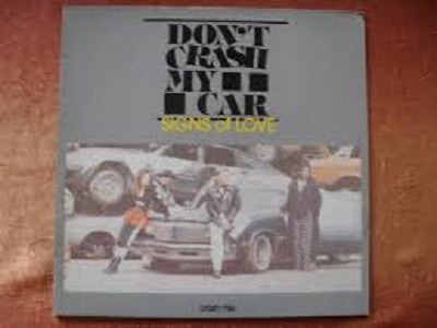 Don't Crash My Car : Signs Of Love (12")