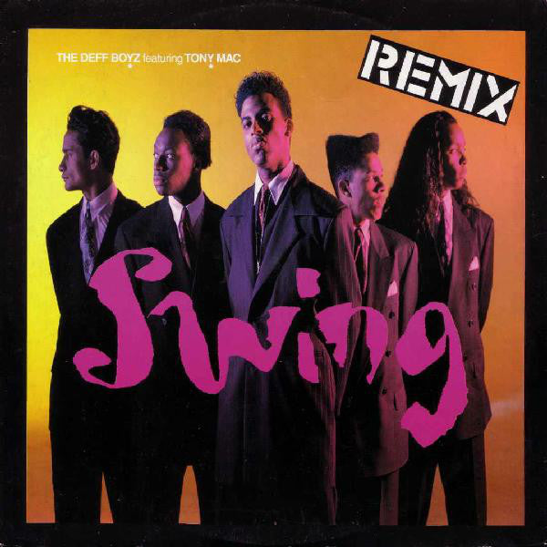 The Deff Boyz Featuring Tony Mac : Swing (Remix) (12")
