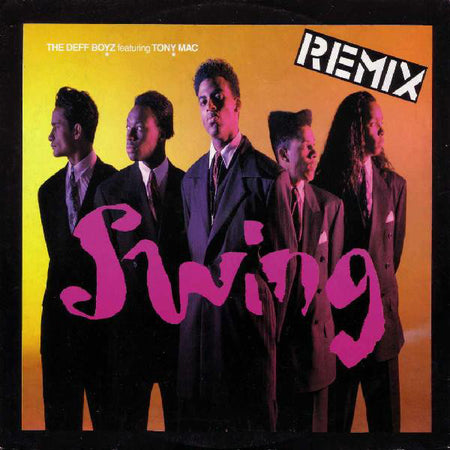 The Deff Boyz Featuring Tony Mac : Swing (Remix) (12")