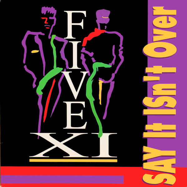 Five Xi : Say It Isn't Over (12")
