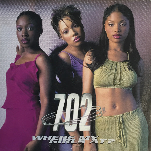 702 : Where My Girls At? (12", Maxi, Promo)
