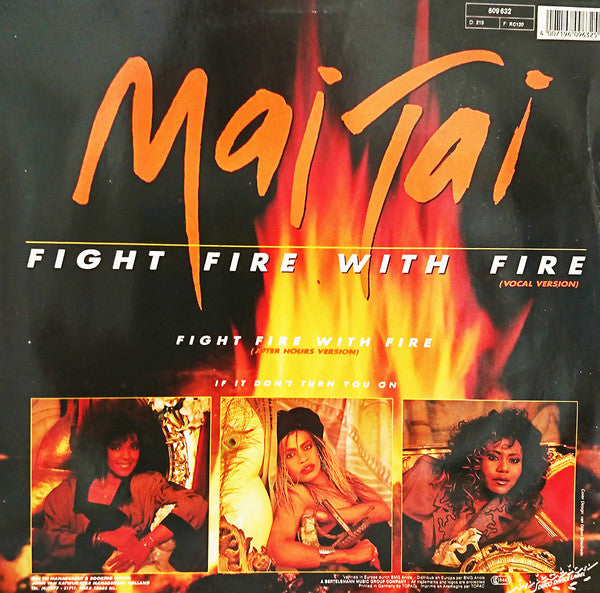 Mai Tai : Fight Fire With Fire (12", Maxi)