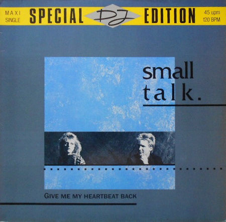 Small Talk (5) : Give Me My Heartbeat Back (12", Maxi)