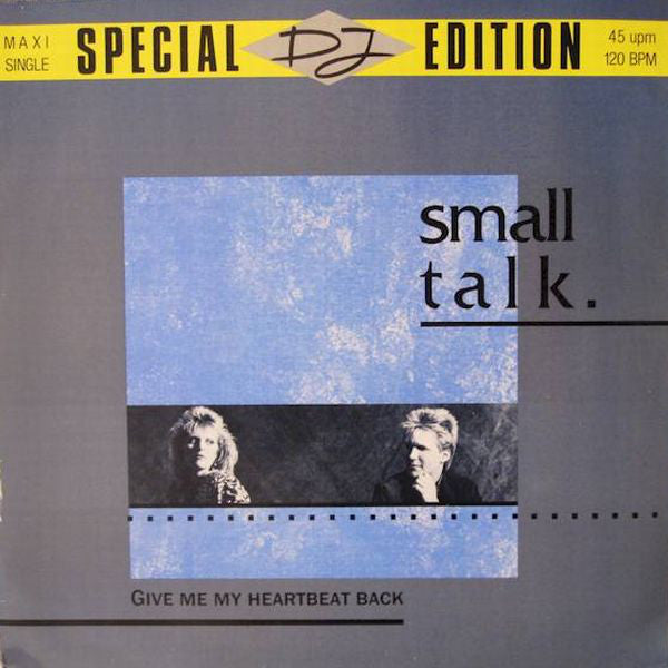 Small Talk (5) : Give Me My Heartbeat Back (12", Maxi)
