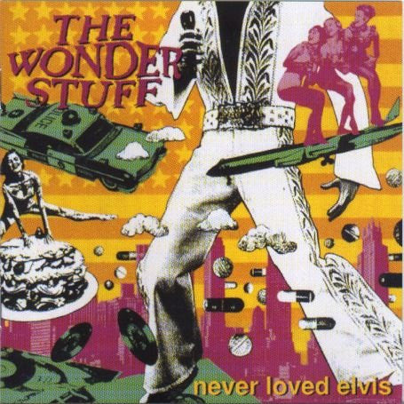 The Wonder Stuff : Never Loved Elvis (LP, Album)