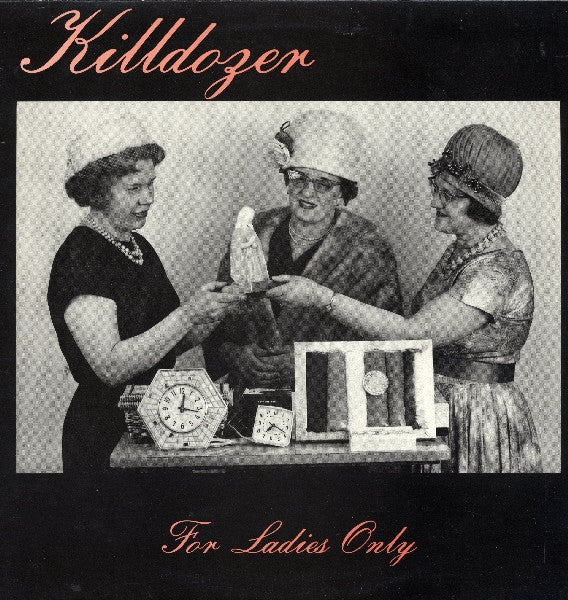 Killdozer : For Ladies Only (LP, Album)