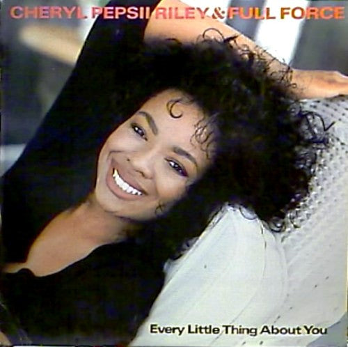 Cheryl Pepsii Riley & Full Force : Every Little Thing About You (12")