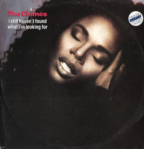 The Chimes : I Still Haven't Found What I'm Looking For (12")
