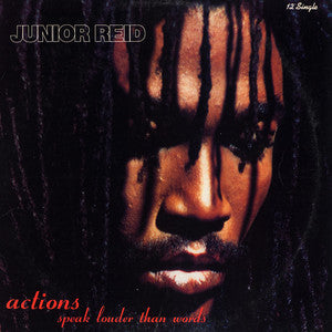 Junior Reid : Actions Speak Louder Than Words (12")
