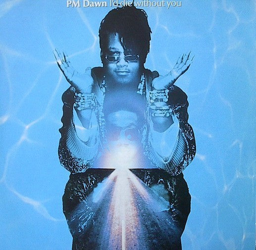 P.M. Dawn : I'd Die Without You (12", Single)