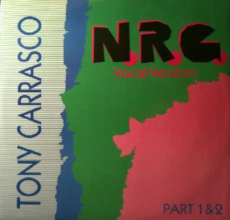 Tony Carrasco : N.R.G. (Vocal Version) (Part 1 & 2) (12")