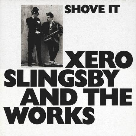 Xero Slingsby & The Works : Shove It (LP, Album)