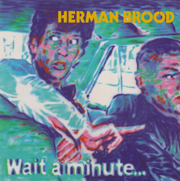 Herman Brood : Wait A Minute... (LP, Album)