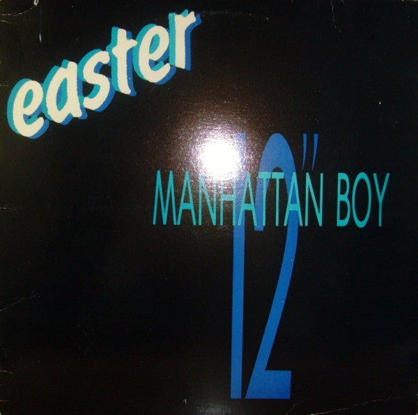 Easter : Manhattan Boy (12")