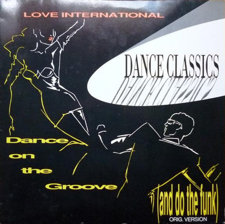 Love International : Dance On The Groove (And Do The Funk)/Airport Of Love (12")