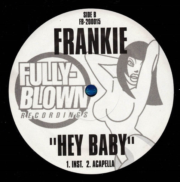 Frankie (27) : Hey Baby (12")