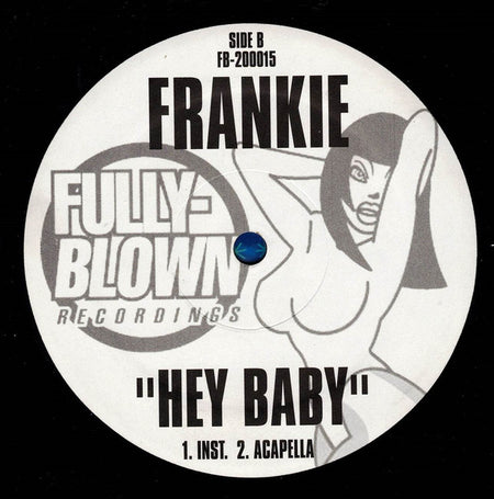 Frankie (27) : Hey Baby (12")