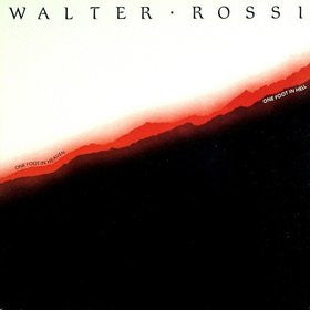 Walter Rossi : One Foot In Heaven, One Foot In Hell (LP, Album)