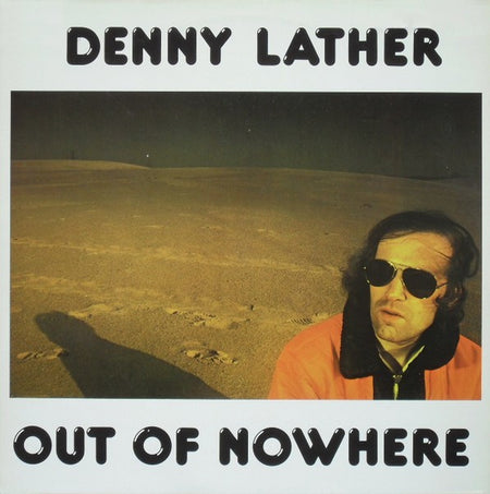 Denny Lather : Out Of Nowhere (LP)