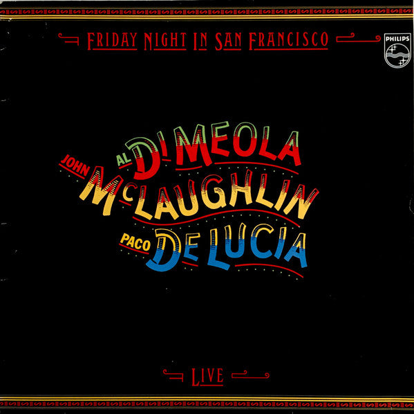 Al Di Meola / John McLaughlin / Paco De Lucía : Friday Night In San Francisco (LP, Album)