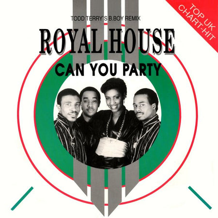 Royal House : Can You Party (Todd Terry's B.Boy Remix) (12")