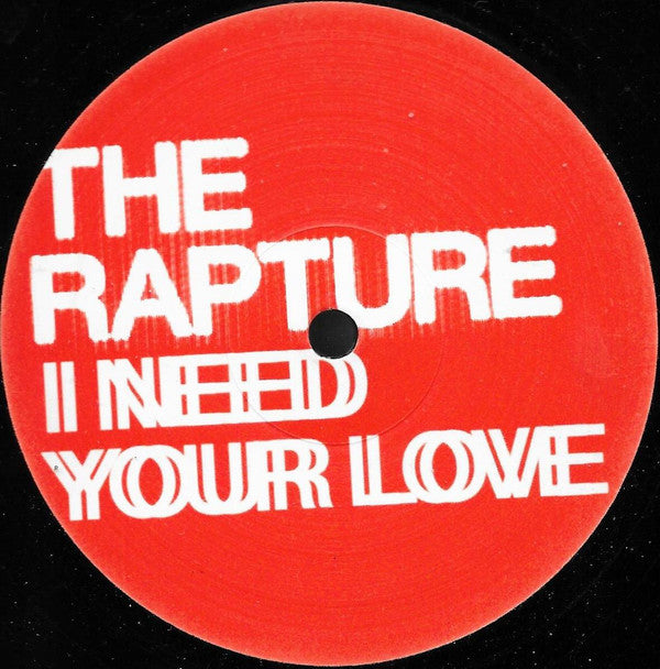 The Rapture : I Need Your Love (Ewan Pearson Remixes) (12", Promo)