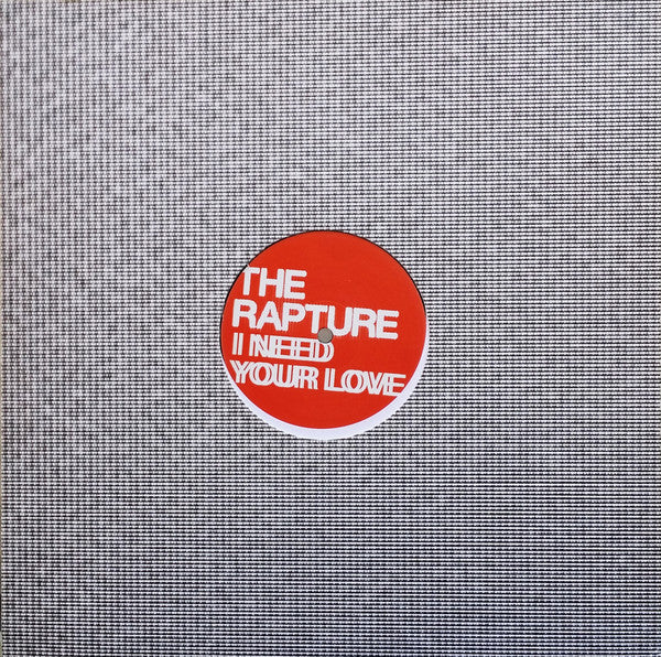 The Rapture : I Need Your Love (Ewan Pearson Remixes) (12", Promo)