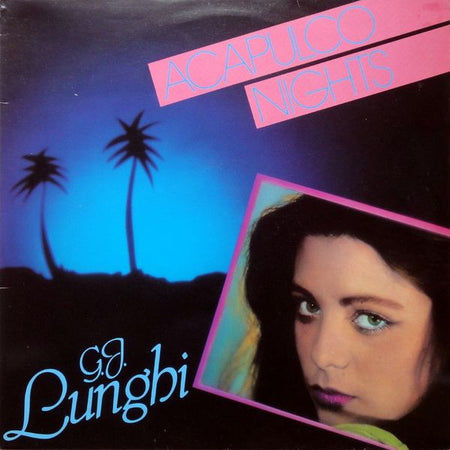G.J. Lunghi : Acapulco Nights (12")